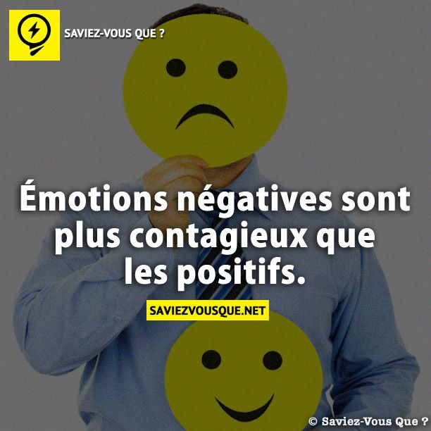 Émotions négatives sont plus contagieux que les positifs.