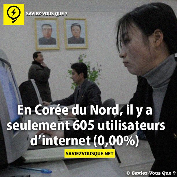 En Corée du Nord, il y a seulement 605 utilisateurs d’internet (0,00%)
