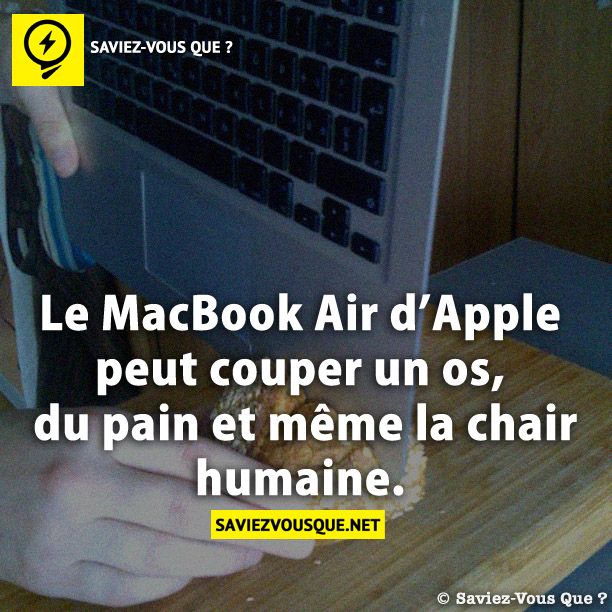 Le MacBook Air d’Apple peut couper un os, du pain et même la chair humaine.