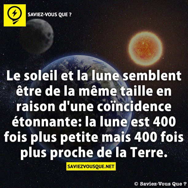 Le soleil et la lune semblent être de la même taille en raison d&#039;une coïncidence étonnante: la lune est 400 fois plus petite mais 400 fois plus proche de la Terre.