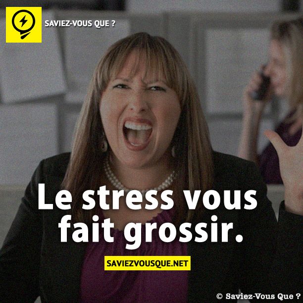 Le stress vous fait grossir.