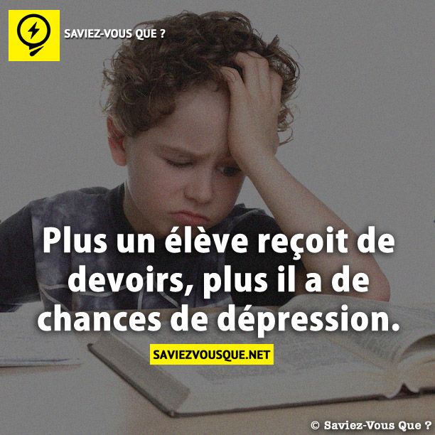 Plus un élève reçoit de devoirs, plus il a de chances de dépression.