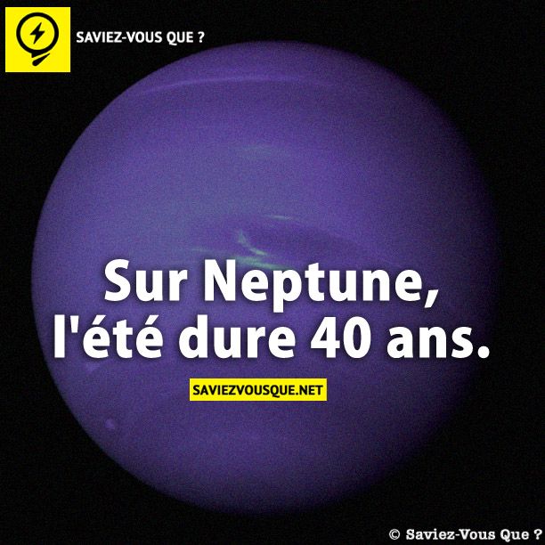 Sur Neptune, l'été dure 40 ans.