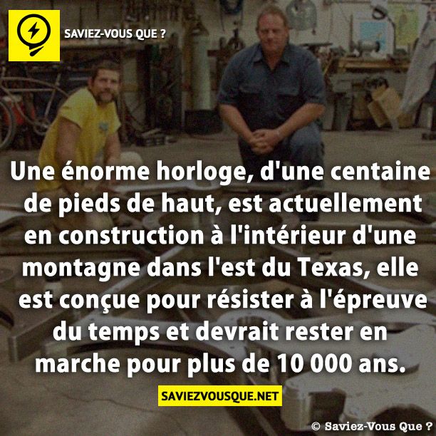 Une énorme horloge, d&#039;une centaine de pieds de haut, est actuellement en construction à l&#039;intérieur d&#039;une montagne dans l&#039;est du Texas, elle est conçue pour résister à l&#039;épreuve du temps et devrait rester en marche pour plus de 10 000 ans.