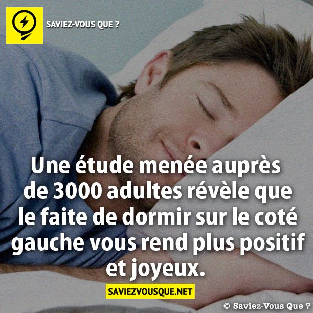 Une étude menée auprès de 3000 adultes révèle que le faite de dormir sur le coté gauche vous rend plus positif et joyeux.