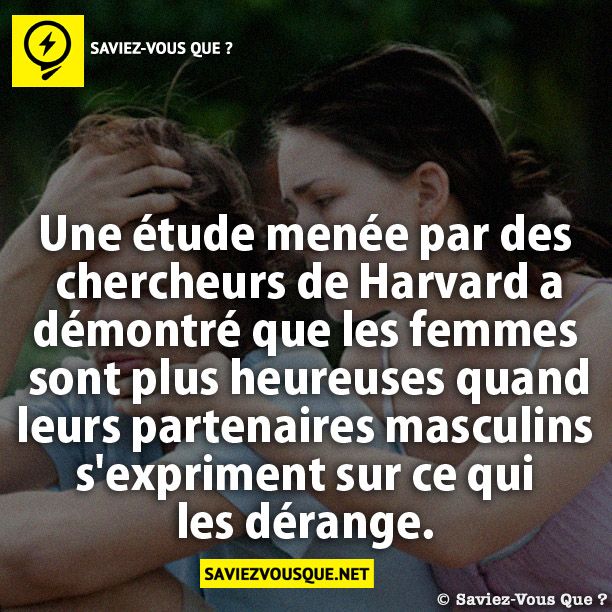 Une étude menée par des chercheurs de Harvard a démontré que les femmes sont plus heureuses quand leurs partenaires masculins s&#039;expriment sur ce qui les dérange.