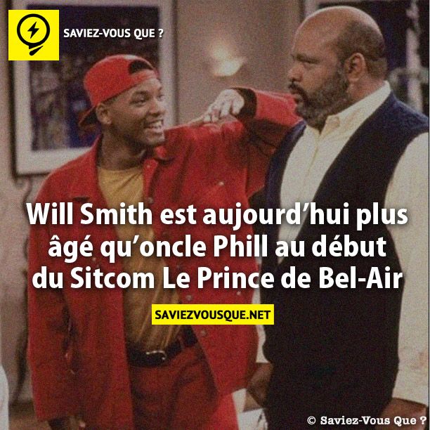 Will Smith est aujourd’hui plus âgé qu’oncle Phill au début du Sitcom Le Prince de Bel-Air.