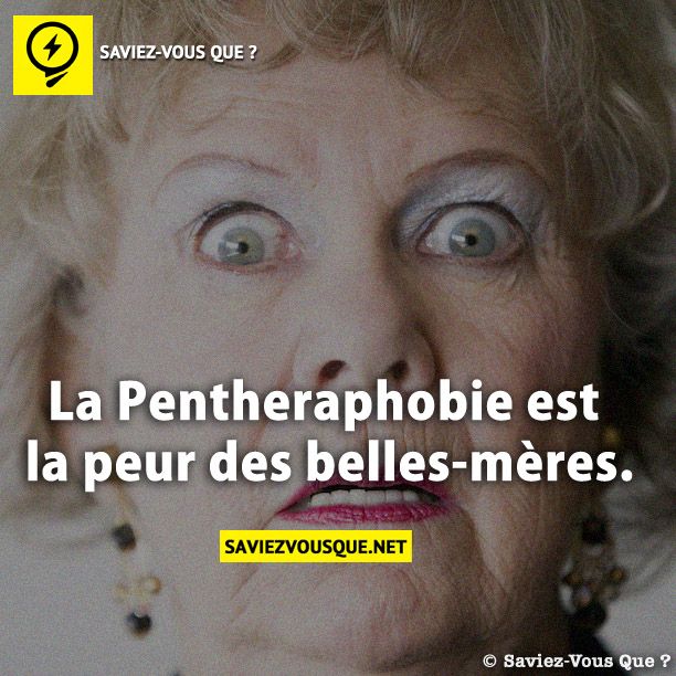 La Pentheraphobie est la peur des belles-mères.