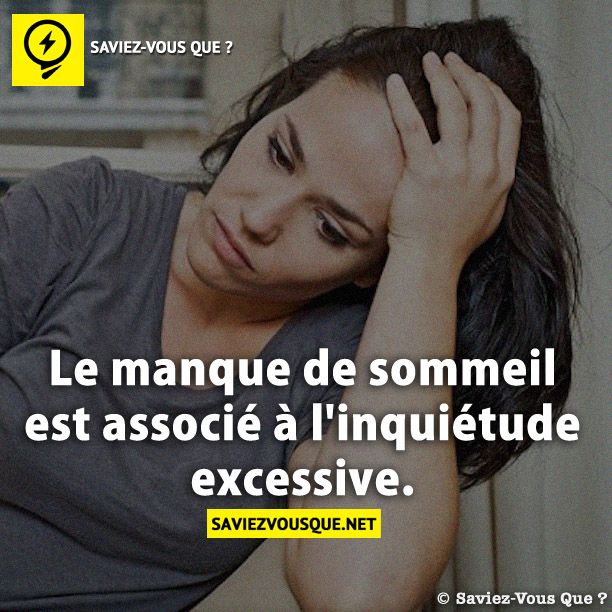 Le manque de sommeil est associé à l'inquiétude excessive.