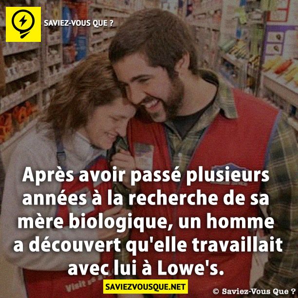 Après avoir passé plusieurs années à la recherche de sa mère biologique, un homme a découvert qu'elle travaillait avec lui à Lowe's.