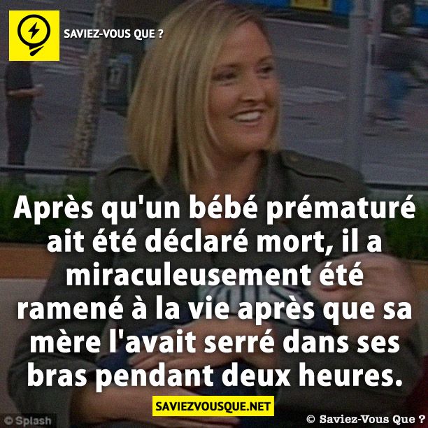 Après qu&#039;un bébé prématuré ait été déclaré mort, il a miraculeusement été ramené à la vie après que sa mère l&#039;avait serré dans ses bras pendant deux heures.