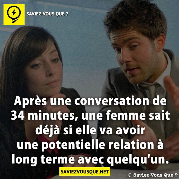 Après une conversation de 34 minutes, une femme sait déjà si elle va avoir une potentielle relation à long terme avec quelqu&#039;un.
