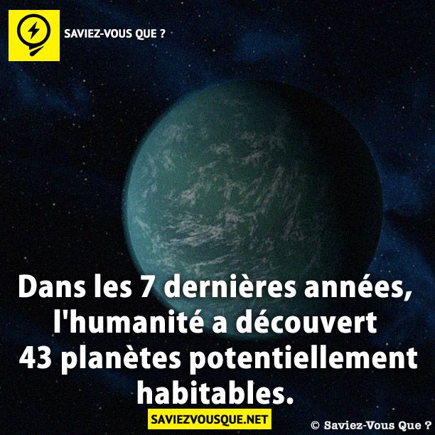Dans les 7 dernières années, l&#039;humanité a découvert 43 planètes potentiellement habitables.