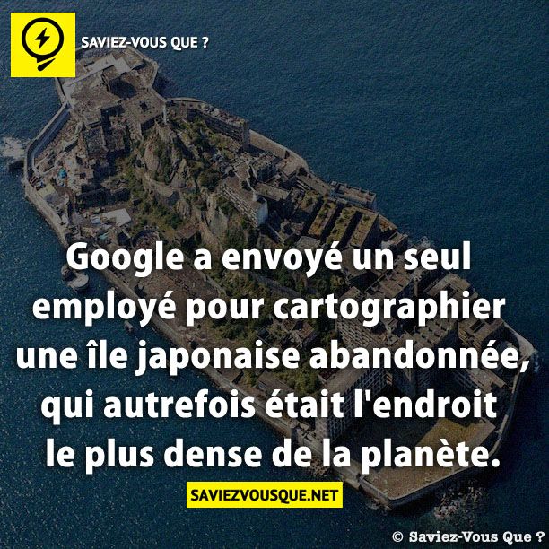Google a envoyé un seul employé pour cartographier une île japonaise abandonnée, qui autrefois était l&#039;endroit le plus dense de la planète.