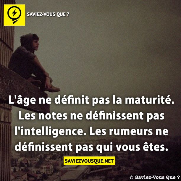L&#039;âge ne définit pas la maturité. Les notes ne définissent pas l&#039;intelligence. Les rumeurs ne définissent pas qui vous êtes.