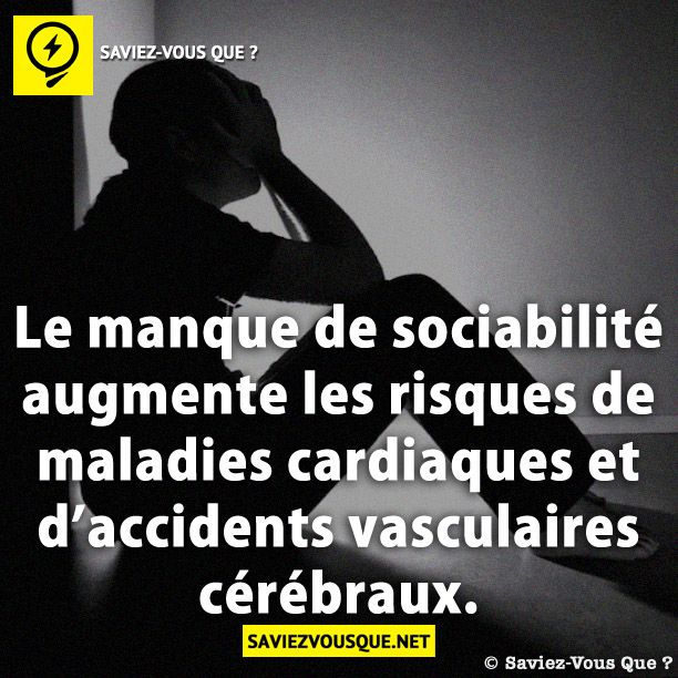 Le manque de sociabilité augmente les risques de maladies cardiaques et d’accidents vasculaires cérébraux.
