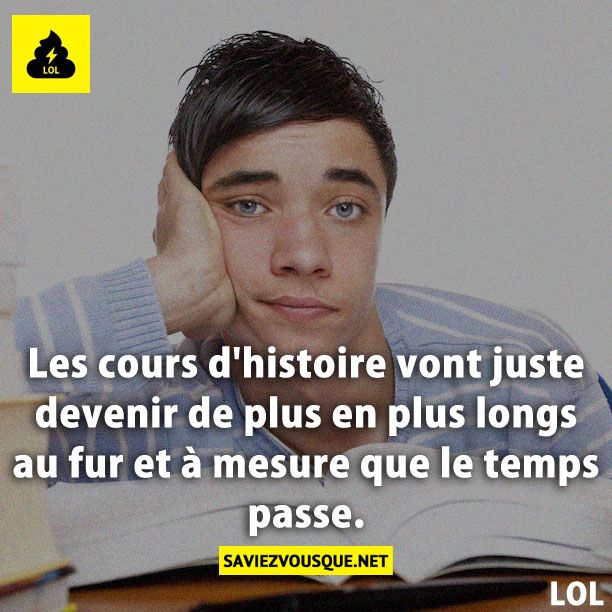 Les cours d&#039;histoire vont juste devenir de plus en plus longs au fur et à mesure que le temps passe.