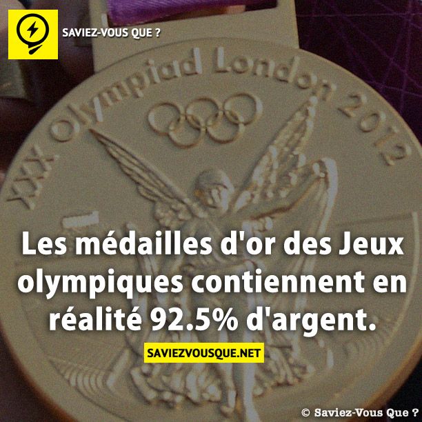 Les médailles d&#039;or des Jeux olympiques contiennent en réalité 92.5% d&#039;argent.