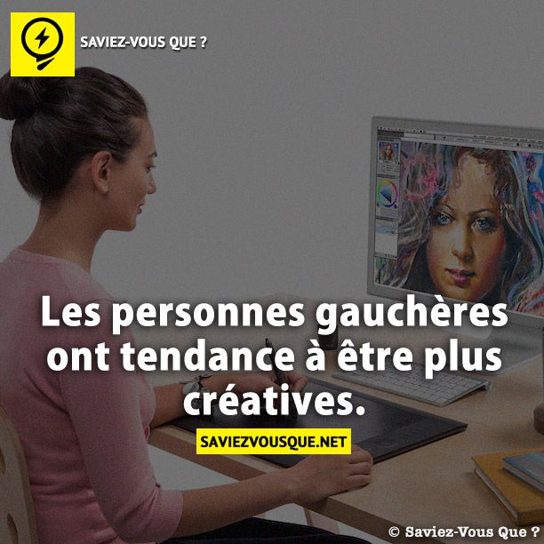 Les personnes gauchères ont tendance à être plus créatives.