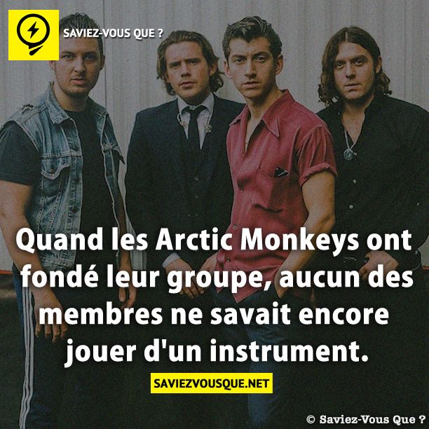 Quand les Arctic Monkeys ont fondé leur groupe, aucun des membres ne savait encore jouer d&#039;un instrument.