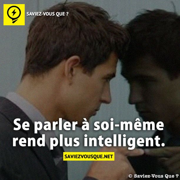 Se parler à soi-même rend plus intelligent.