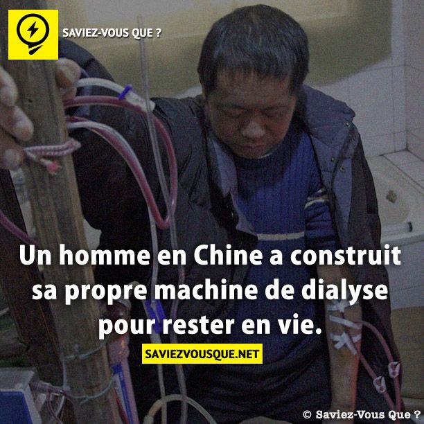 Un homme en Chine a construit sa propre machine de dialyse pour rester en vie.