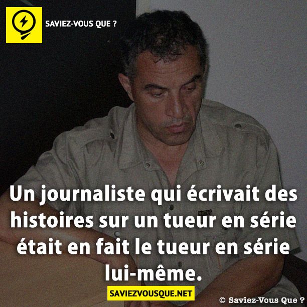 Un journaliste qui écrivait des histoires sur un tueur en série était en fait le tueur en série lui-même.