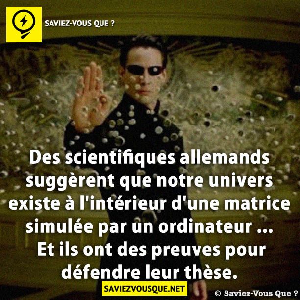 Des scientifiques allemands suggèrent que notre univers existe à l'intérieur d'une matrice simulée par un ordinateur ... Et ils ont des preuves pour défendre leur thèse.