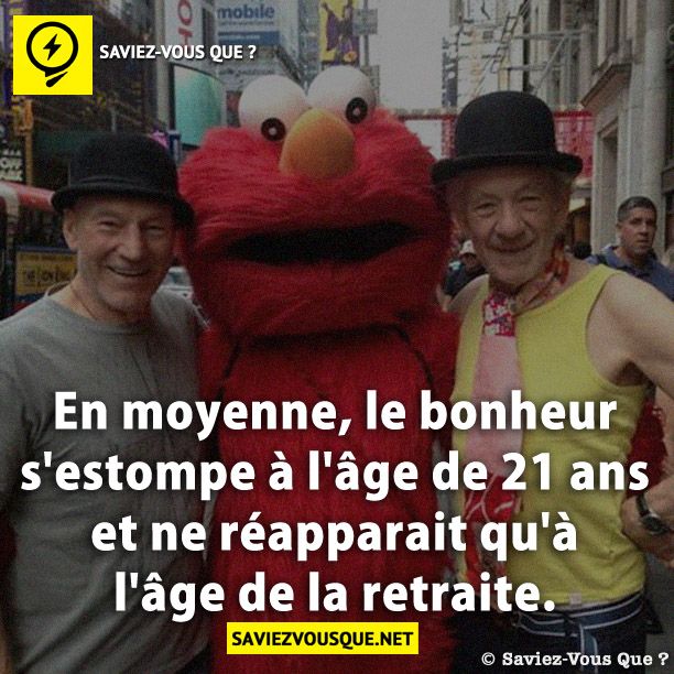 En moyenne, le bonheur s'estompe à l'âge de 21 ans et ne réapparait qu'à l'âge de la retraite.