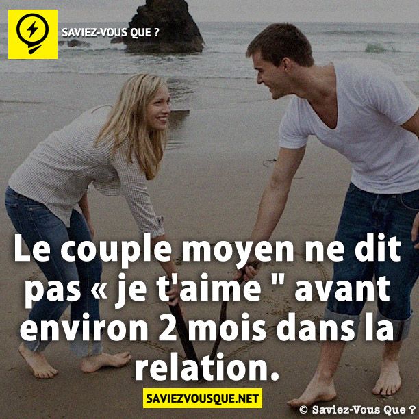 Le couple moyen ne dit pas « je t&#039;aime &quot; avant environ 2 mois dans la relation.