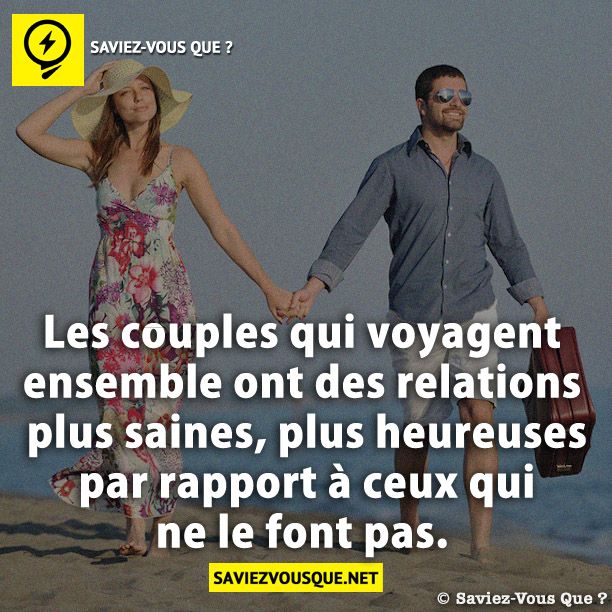 Les couples qui voyagent ensemble ont des relations plus saines, plus heureuses par rapport à ceux qui ne le font pas.