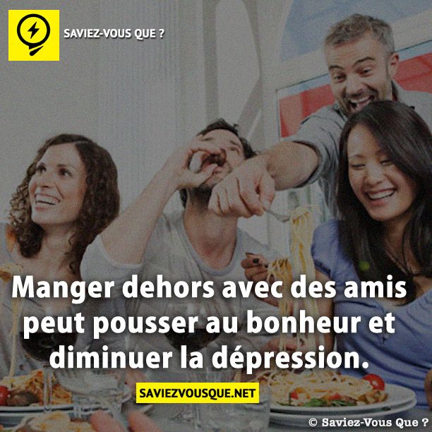 Manger dehors avec des amis peut pousser au bonheur et diminuer la dépression.