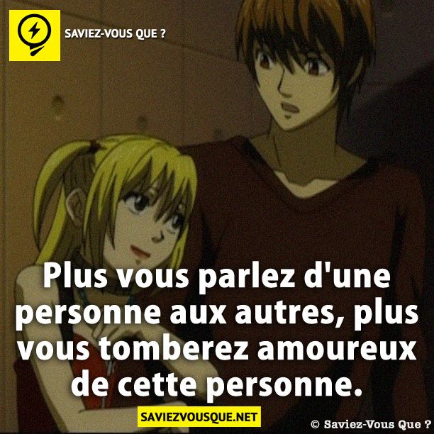 Plus vous parlez d&#039;une personne aux autres, plus vous tomberez amoureux de cette personne.