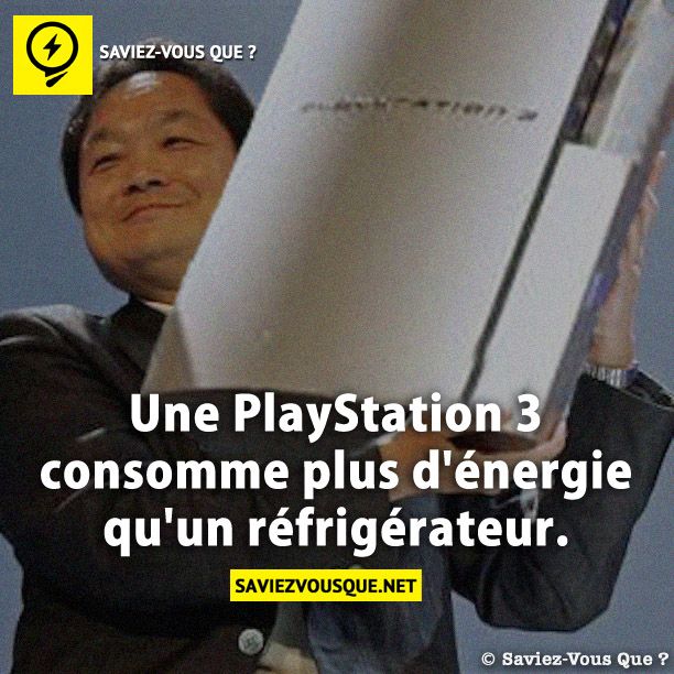 Une PlayStation 3 consomme plus d&#039;énergie qu&#039;un réfrigérateur.