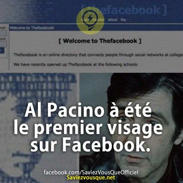Al Pacino à été le premier visage sur Facebook.
