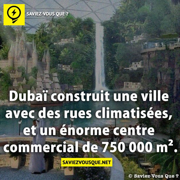 Dubaï construit une ville avec des rues climatisées, et un énorme centre commercial de 750 000 m².