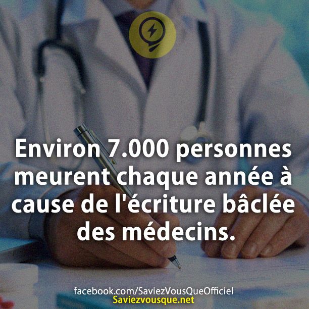 Environ 7.000 personnes meurent chaque année à cause de l&#039;écriture bâclée des médecins.