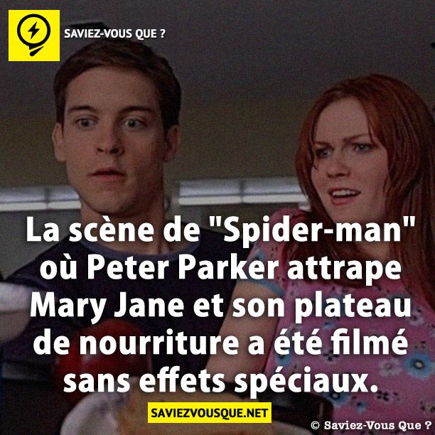 La scène de &quot;Spider-man&quot; où Peter Parker attrape Mary Jane et son plateau de nourriture a été filmé sans effets spéciaux.