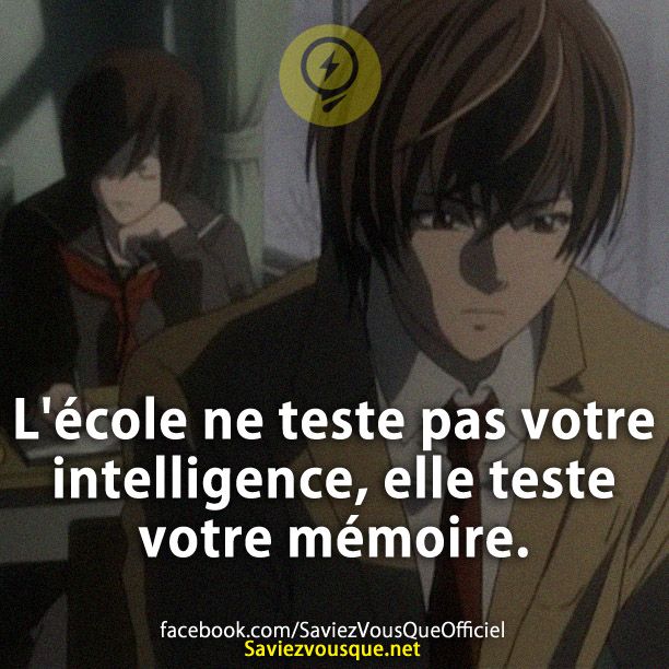 L&#039;école ne teste pas votre intelligence, elle teste votre mémoire.