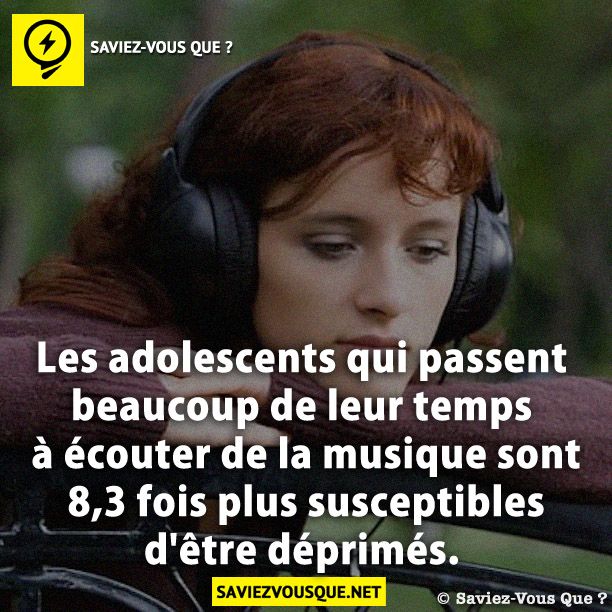 Les adolescents qui passent beaucoup de leur temps à écouter de la musique sont 8,3 fois plus susceptibles d&#039;être déprimés.