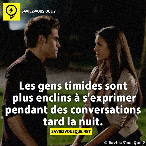Les gens timides sont plus enclins à s&#039;exprimer pendant des conversations tard la nuit.