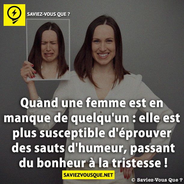Quand une femme est en manque de quelqu&#039;un : elle est plus susceptible d&#039;éprouver des sauts d&#039;humeur, passant du bonheur à la tristesse !