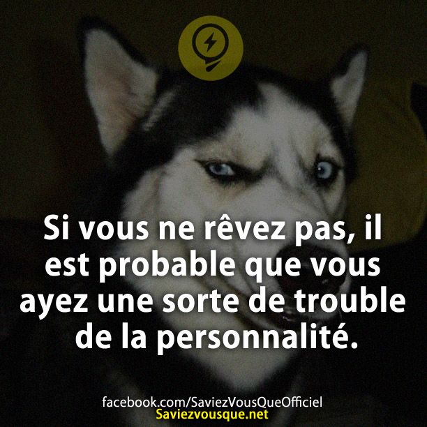 Si vous ne rêvez pas, il est probable que vous ayez une sorte de trouble de la personnalité.