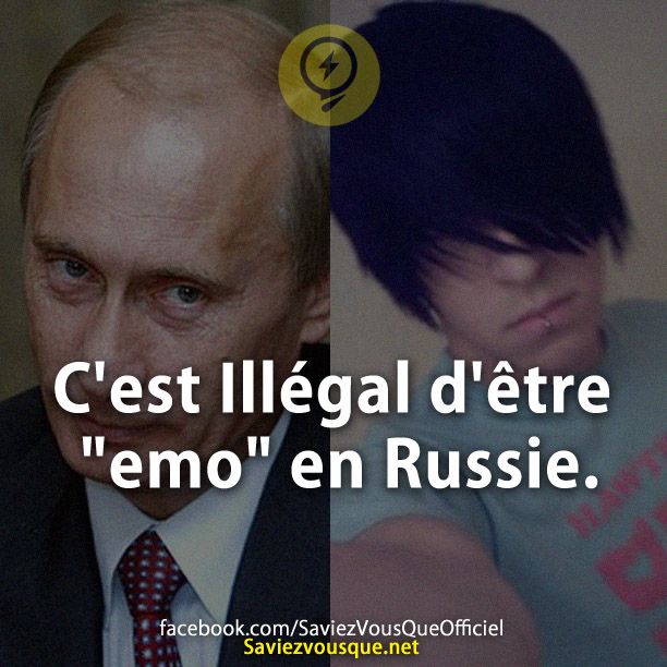 C&#039;est Illégal d&#039;être &quot;emo&quot; en Russie.