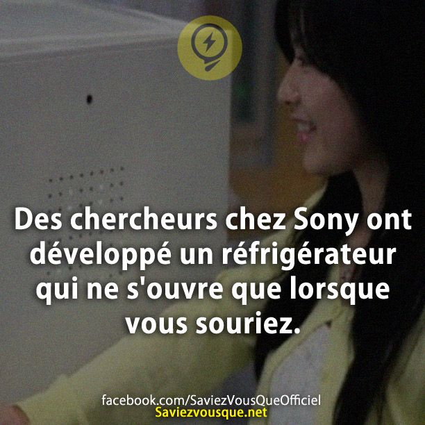Des chercheurs chez Sony ont développé un réfrigérateur qui ne s&#039;ouvre que lorsque vous souriez.