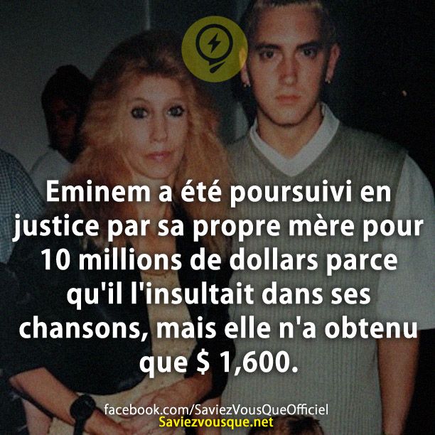 Eminem a été poursuivi en justice par sa propre mère pour 10 millions de dollars parce qu&#039;il l&#039;insultait dans ses chansons, mais elle n&#039;a obtenu que $ 1,600.