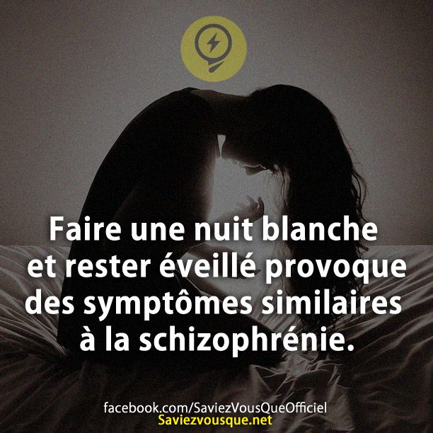 Faire une nuit blanche et rester éveillé provoque des symptômes similaires à la schizophrénie.