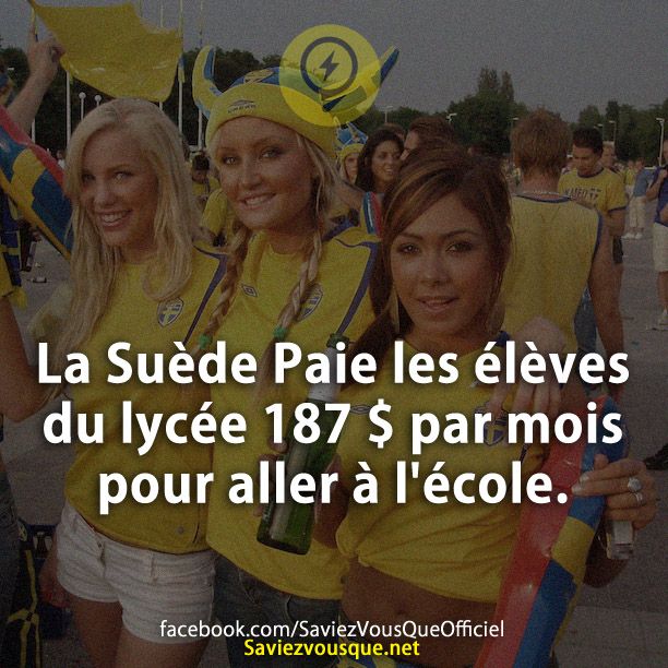 La Suède Paie les élèves du lycée 187 $ par mois pour aller à l&#039;école.