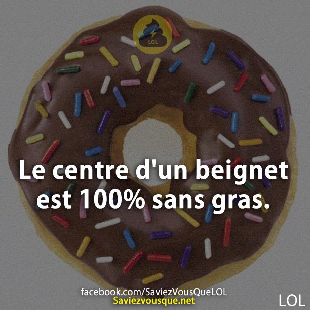 Le centre d&#039;un beignet est 100% sans gras.