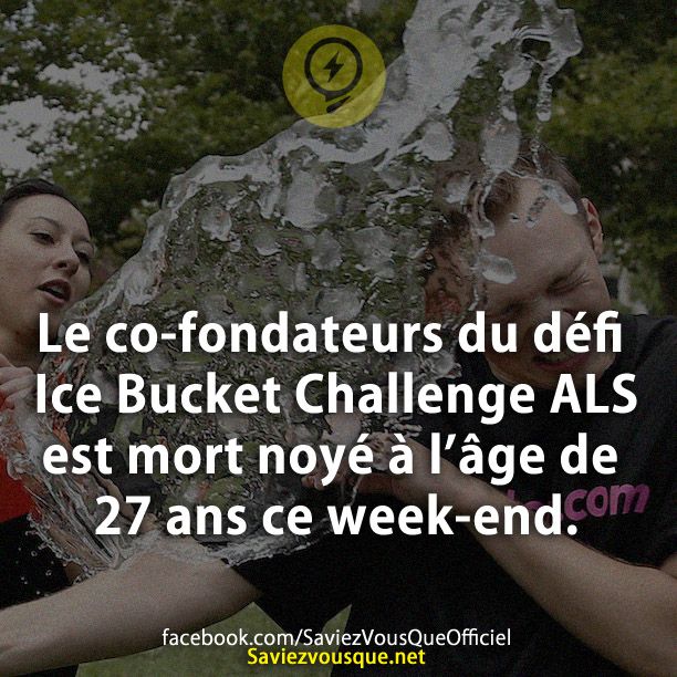 Le co-fondateurs du défi Ice Bucket Challenge ALS est mort noyé à l’âge de 27 ans ce week-end.